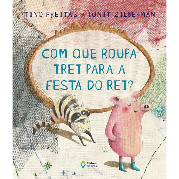 Capa do livro Com que roupa irei para a festa do rei?