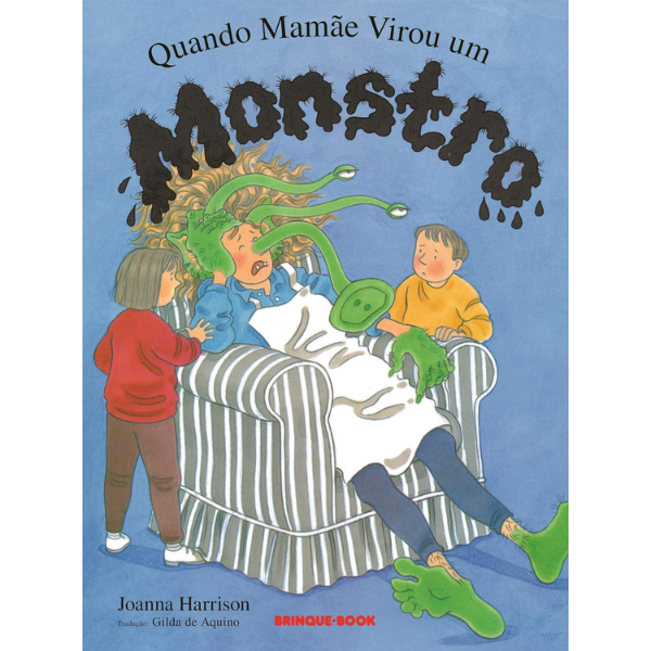 Capa do livro Quando mamãe virou um monstro